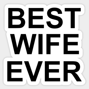Best Wife Ever Sticker